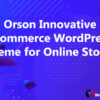 Orson Innovative Ecommerce WordPress Theme for Online Stores
