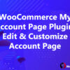 WooCommerce My Account Page Plugin, Edit & Customize Account Page